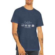 Ladda upp bild till gallerivisning, Coffee loading - Premium unisex rundhalsad t-shirt
